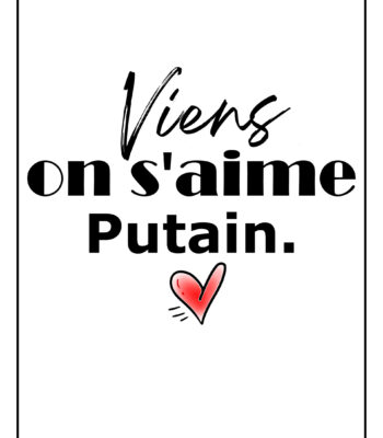Affiche Viens On S'Aime Putain